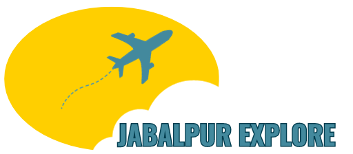 Jabalpur Explore